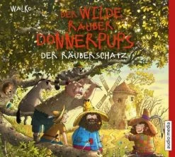 Der Wilde Räuber Donnerpups: Der Räuberschatz, 1 Audio-CD