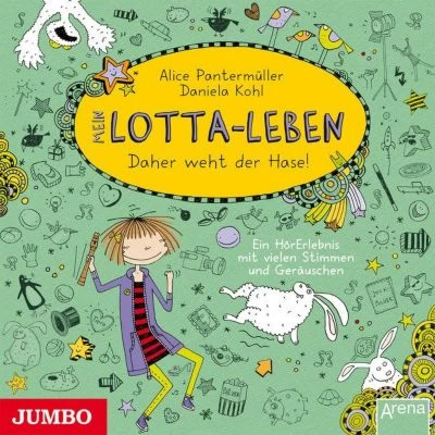 Mein Lotta-Leben - Daher Weht Der Hase, 1 Audio-CD 3 Mein Lotta-Leben - Daher Weht Der Hase, 1 Audio-CD