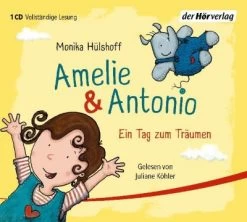 Amelie & Antonio - Ein Tag Zum Träumen, 1 Audio-CD