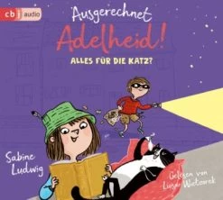 Ausgerechnet Adelheid! - Alles Für Die Katz, 2 Audio-CD