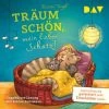 Träum Schön, Mein Lieber Schatz! Geschichten, Die Garantiert Beim Einschlafen Helfen, 1 Audio-CD