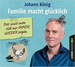 Edel CD Johann König - Familie Macht Glücklich