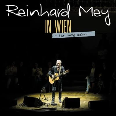 Universal CD Reinhard Mey - In Wien - The Song Maker 3 Universal CD Reinhard Mey - In Wien - The Song Maker