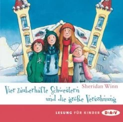 Vier Zauberhafte Schwestern Und Die Große Versöhnung, 2 Audio-CDs