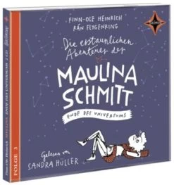 Die Erstaunlichen Abenteuer Der Maulina Schmitt: Ende Des Universums, 2 Audio-CDs