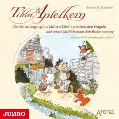 Tilda Apfelkern: Große Aufregung Im Kleinen Dorf Zwischen Den Hügeln, 1 Audio-CD